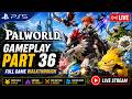 Palworld PS5 Gameplay Part 36 🔴 LIVE | Full Game Walkthrough
