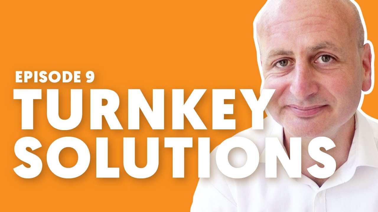 Episode 9 - Turnkey Solutions - YouTube