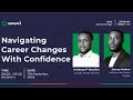NAVIGATING CAREER CHANGES WITH CONFIDENCE