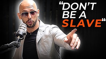 They Put You in a SLAVERY - Andrew Tate Motivational Speech