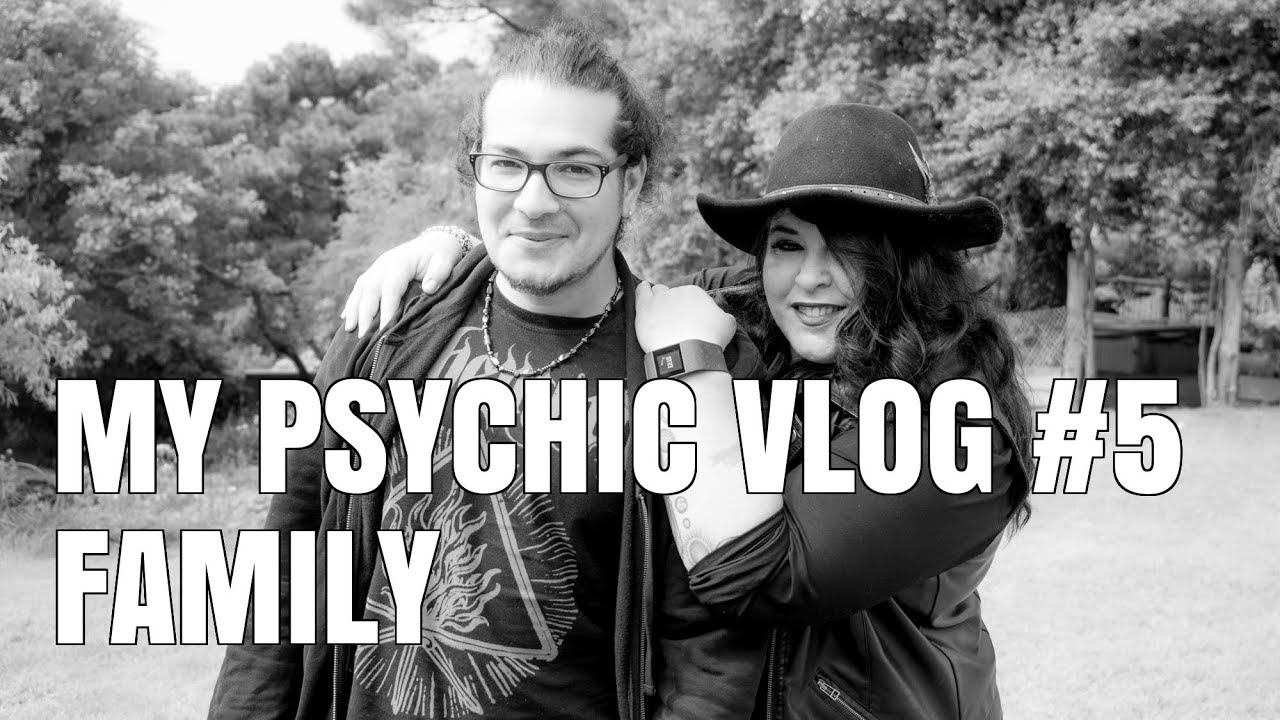 My Psychic Vlog   Episode 5   Family