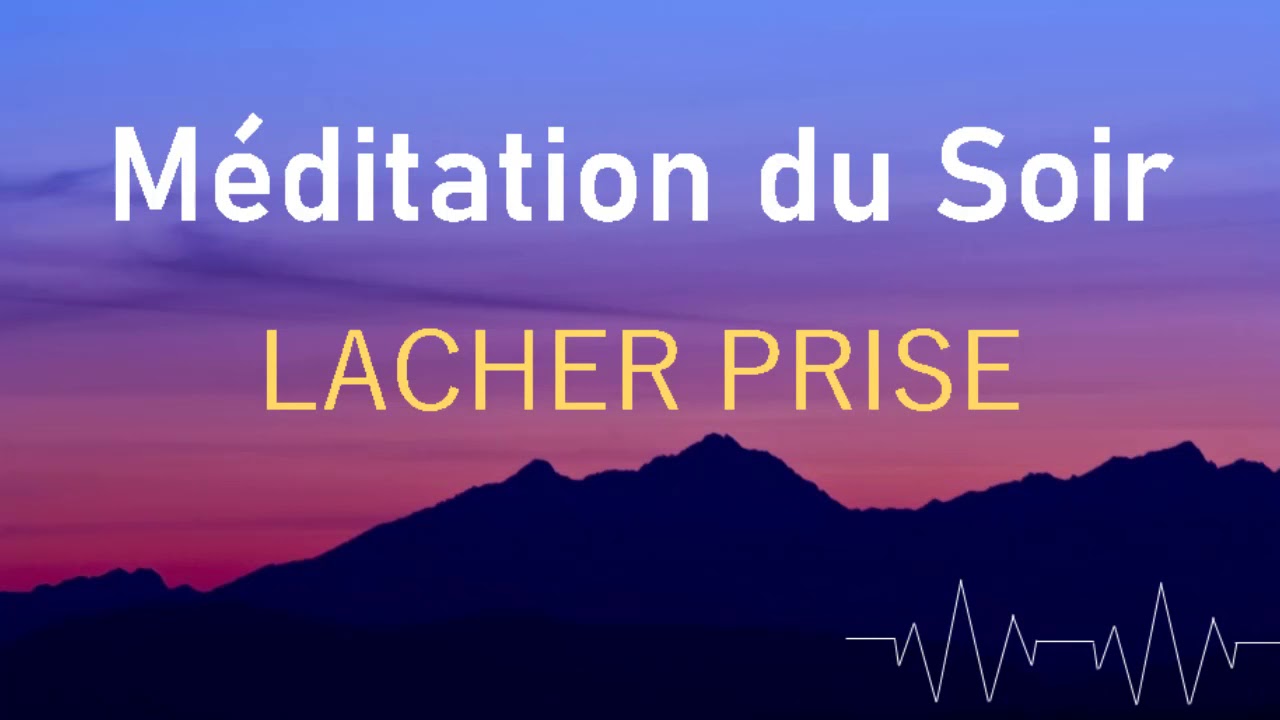 Meditation Du Soir 9 Min Lacher Prise Youtube