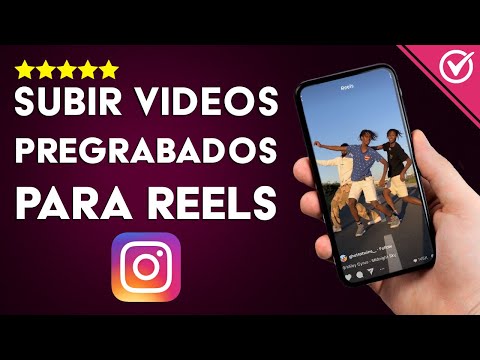 ¿Cómo Hacer Reels con Videos Pregrabados y Subirlos a tu Cuenta de Instagram?