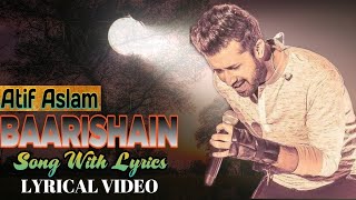 Baarishain lyrics video | Atif Aslam song new