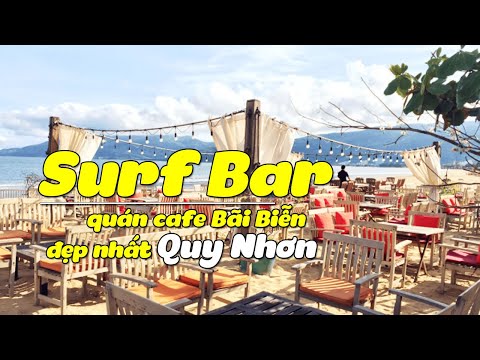Video Review Surf Bar Quán Cà Phê Đẹp Nhất Đường Biển Xuân... - youtube