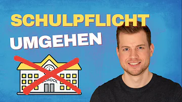 Wie kann ich in Deutschland die Schulpflicht umgehen?