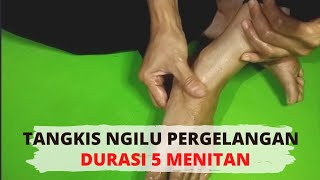 5 MENIT TANGKIS NGILU PEGAL DI PERGELANGAN KAKI