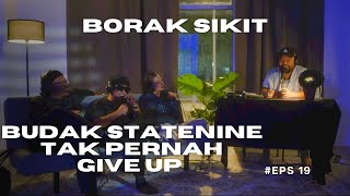 Download Lagu Borak Sikit Ep19 with Statenine & Naddi “ Budak Statenine Tak Pernah Give Up “