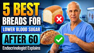 Stop Eating This Bread! Endocrinologist's Top 5 Picks After 60