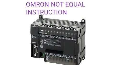 OMRON PLC NOT EQUAL INSTRUCTION EXPLAINATION,HOW TO WORK NOT EQUAL INSTRUCTION IN OMRON PLC