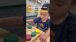 Best indoor play area for kids. Cedar park library 📚