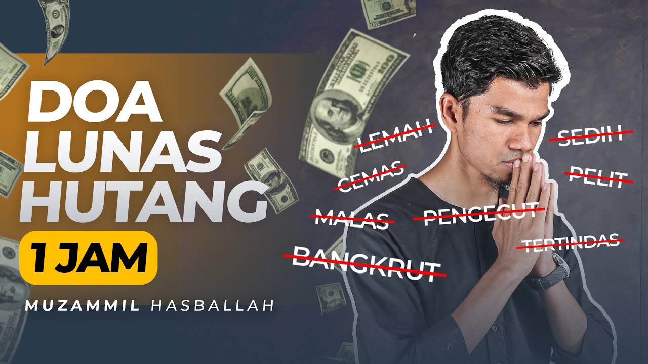 DOA LUNAS HUTANG   Muzammil Hasballah