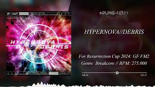 [For ResCup 2024 GF-FM2] trung-nova - HYPERNOVA//DEBRIS