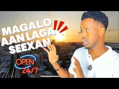 MAGAALO AAN LAGA SEEXAN MAXAA SABABY