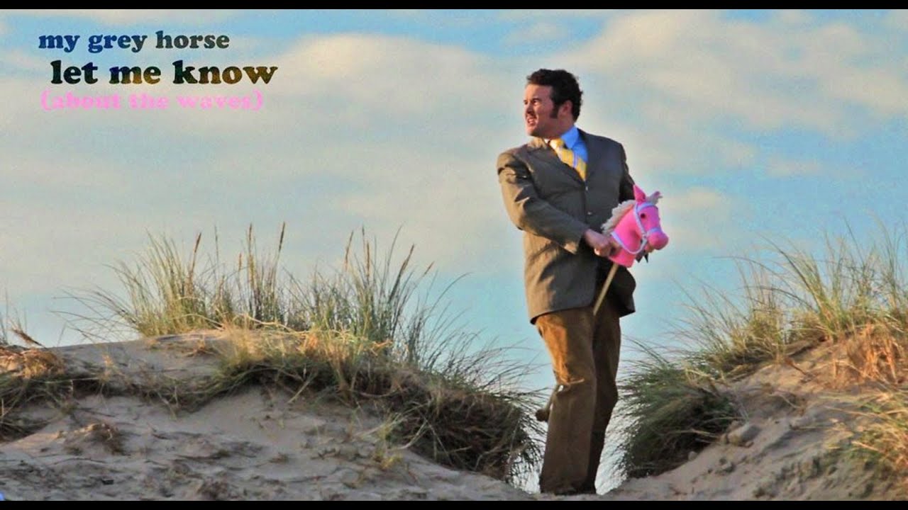 my grey horse - let me know (about the waves)