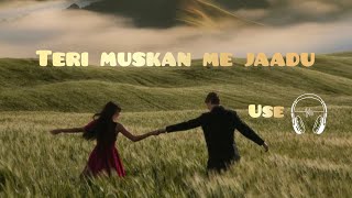 Teri muskan me jadu hai Romantic Love Song