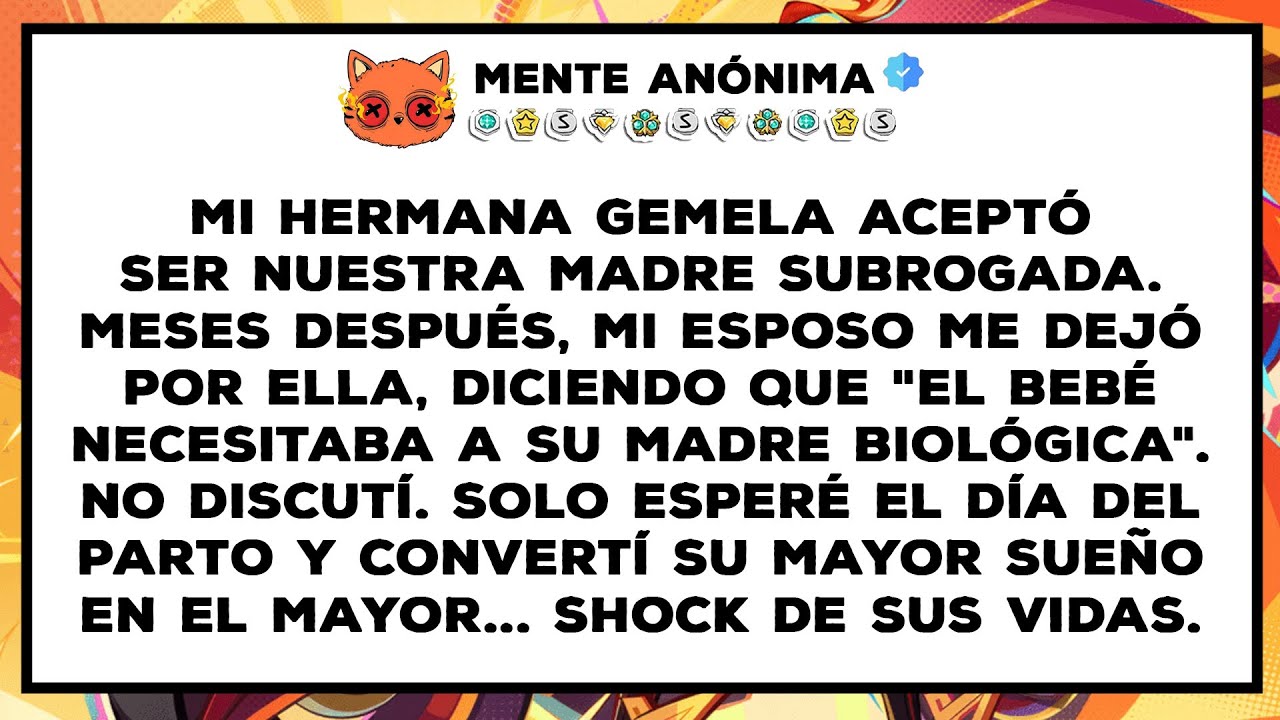 Mi hermana gemela fue nuestra madre sustituta — Y mi esposo tomó una decisión inesperada.