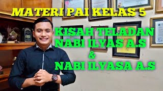 MATERI PAI KELAS 5 | KISAH TELADAN NABI ILYAS A.S & NABI ILYASA A.S | #NabiIlyasAS#NabiIlyasaAS