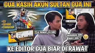 KASIH AKUN SULTAN KE EDITOR GUA !! DIA SENENG BANGET SAMPE MAU NANGIS 😭 !!