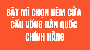 Bật mí chọn rèm cầu vồng Hàn Quốc chính hãng