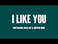 I like you  post malone doja cat a happier song lyric song 