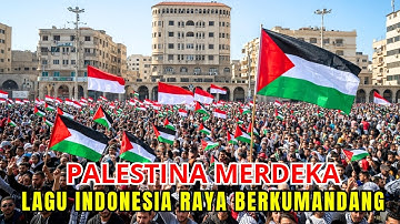MERINDING‼️ PALESTINA MERDEKA, LAGU INDONESIA RAYA DINYANYIKAN RIBUAN RAKYAT GAZA. APA ALASANNYA?