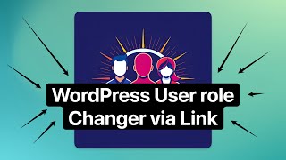 WordPress User Role Changing Plugin via the link | BricksBee