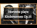 Horowitz plays Schumann: Kinderszenen Op. 15 - Restored recording
