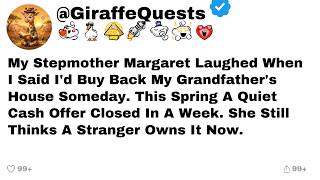 My Stepmother Margaret Laughed When I Said I'd Buy Back My Grandfather's House Someday  This Spring