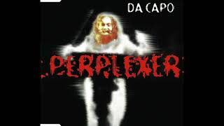 Perplexer - Da Capo (Classic Rave Mix)