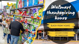 Walmart Thanksgiving Hours | Grocery Stores Open On Thanksgiving 2024