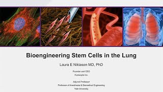Bioengineering Stem Cells in the Lung with Laura Niklason - Sanford Stem Cell Symposium