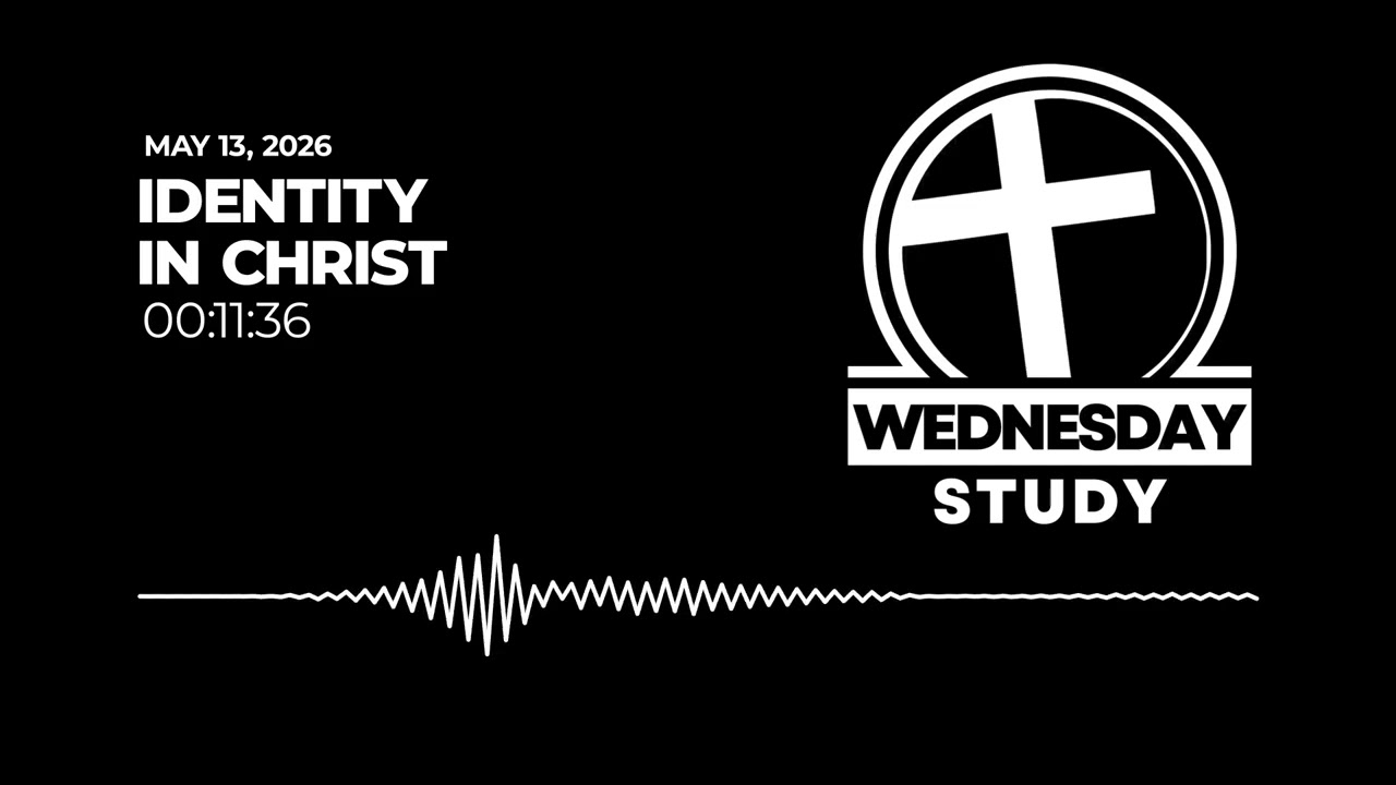 May 13, 2026 | Identity in Christ Pt.1