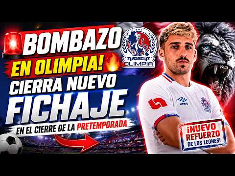 🚨 ¡BOMBAZO EN OLIMPIA! 🔥 Cierra Nuevo Fichaje en el Cierre de la Pretemporada ⚽🦁