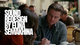 Elina Semakhina | Cinematic Sound Redesign — Inception (Director - Christopher Nolan)