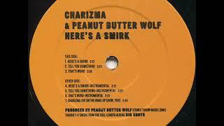 Charizma &amp; Peanut Butter Wolf - Here Is A Smirk (Instrumental)