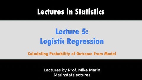 5.6 Logistic Regression: Estimating Probability of Outcome Using Model Equation