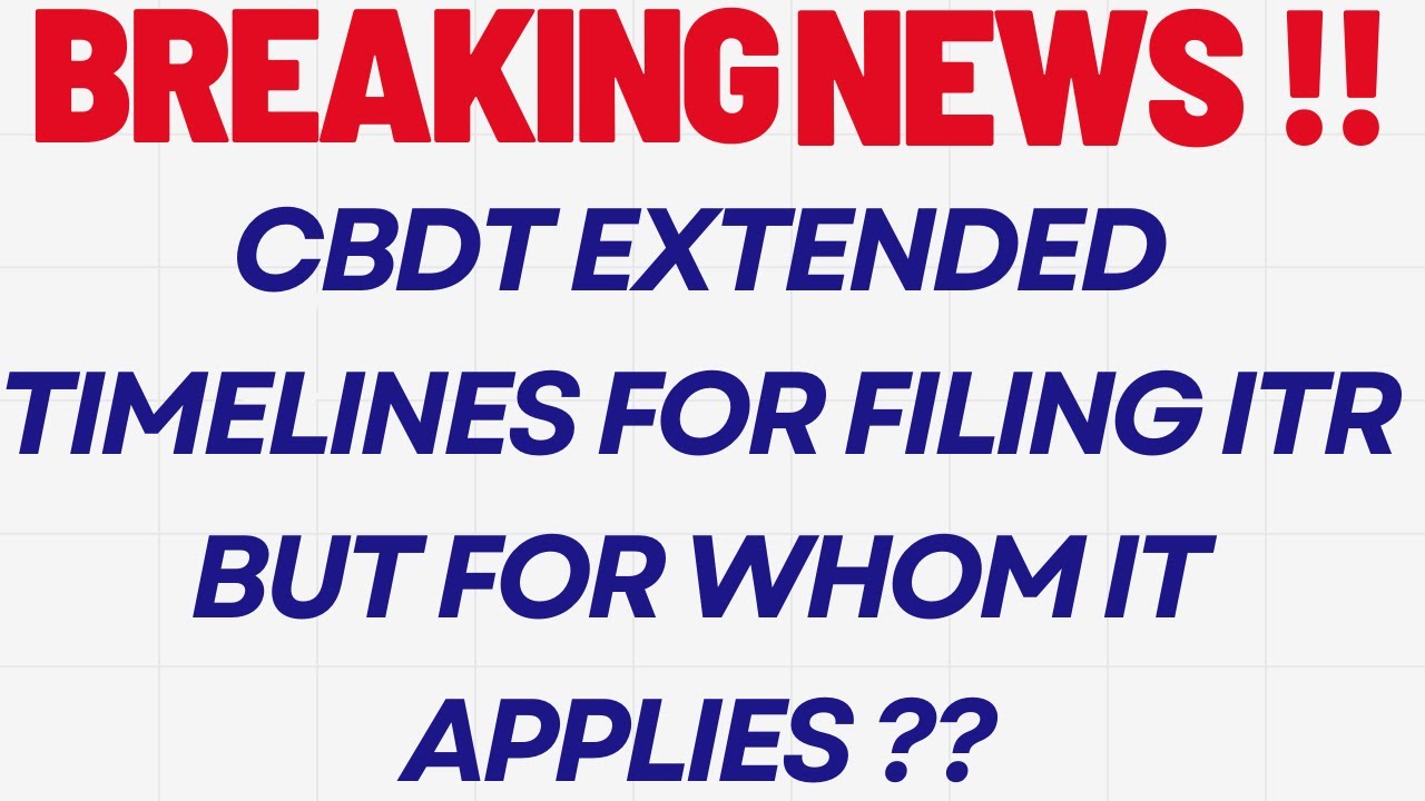 CBDT Extends ITR Filing Deadline by 15 Days to November 15! Who Can Benefit?