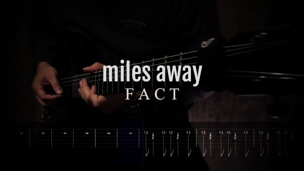 FACT / miles away (instrumental)【ギター練習用】【ギタータブ譜