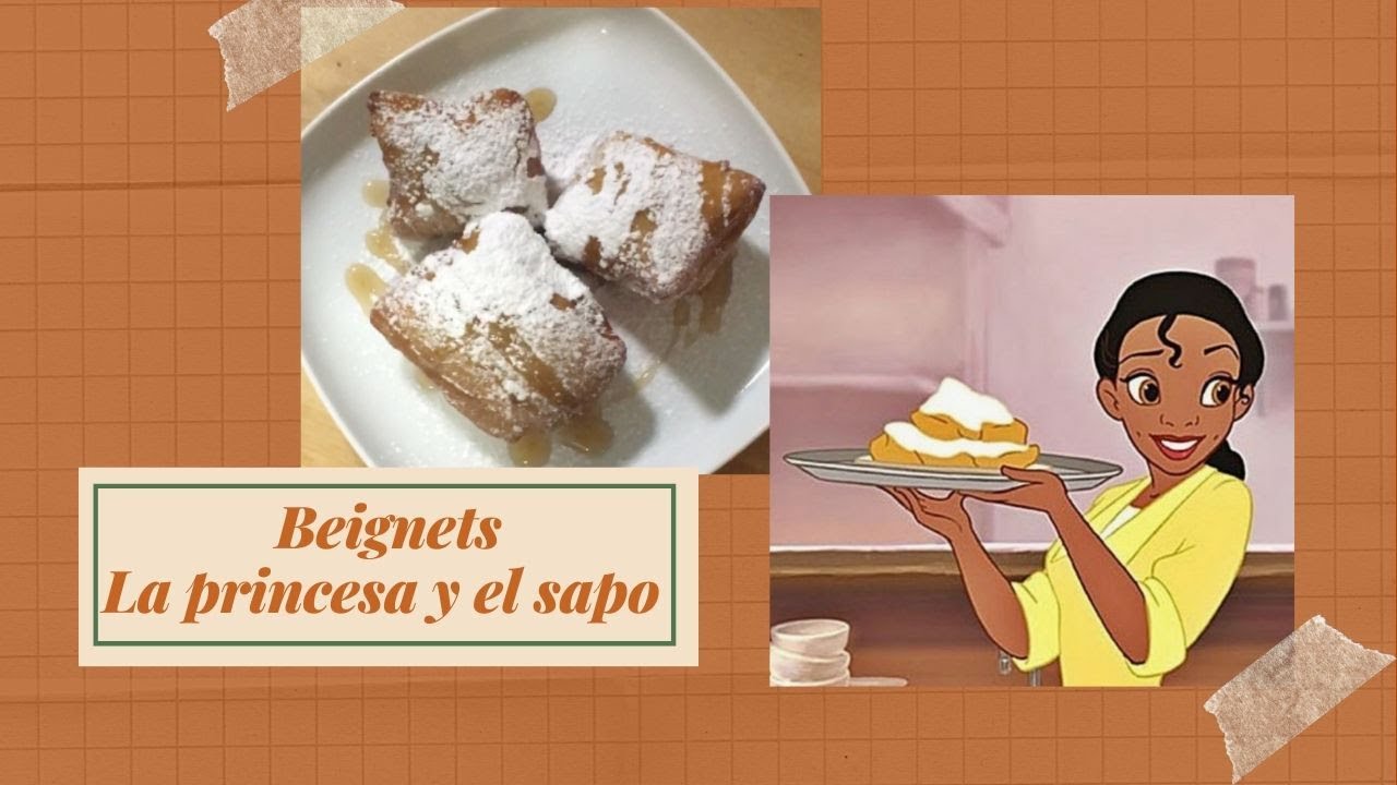 BEIGNETS DE LA PRINCESA Y EL SAPO - YouTube