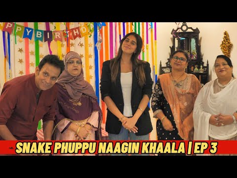 SNAKE PHUPPU NAAGIN KHAALA | EP 03