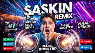 İlkay Sencan & Mahmut Orhan - Şaşkın (Club Remix) 🔥 Bass Boosted