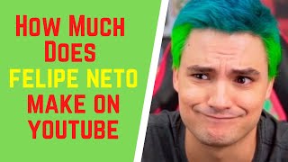 How Much Does Felipe Neto Make On YouTube, Felipe Neto Net Worth