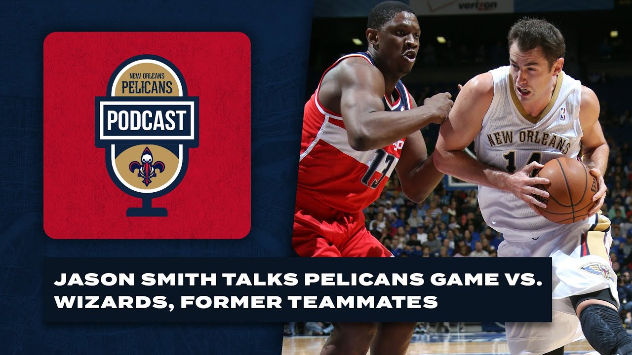 jason-smith-talks-pelicans-vs-wizards-former-teammates-pelicans