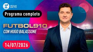 FÚTBOL 910, con Hugo Balassone - EN VIVO - Martes 14/07/2026 screenshot 1
