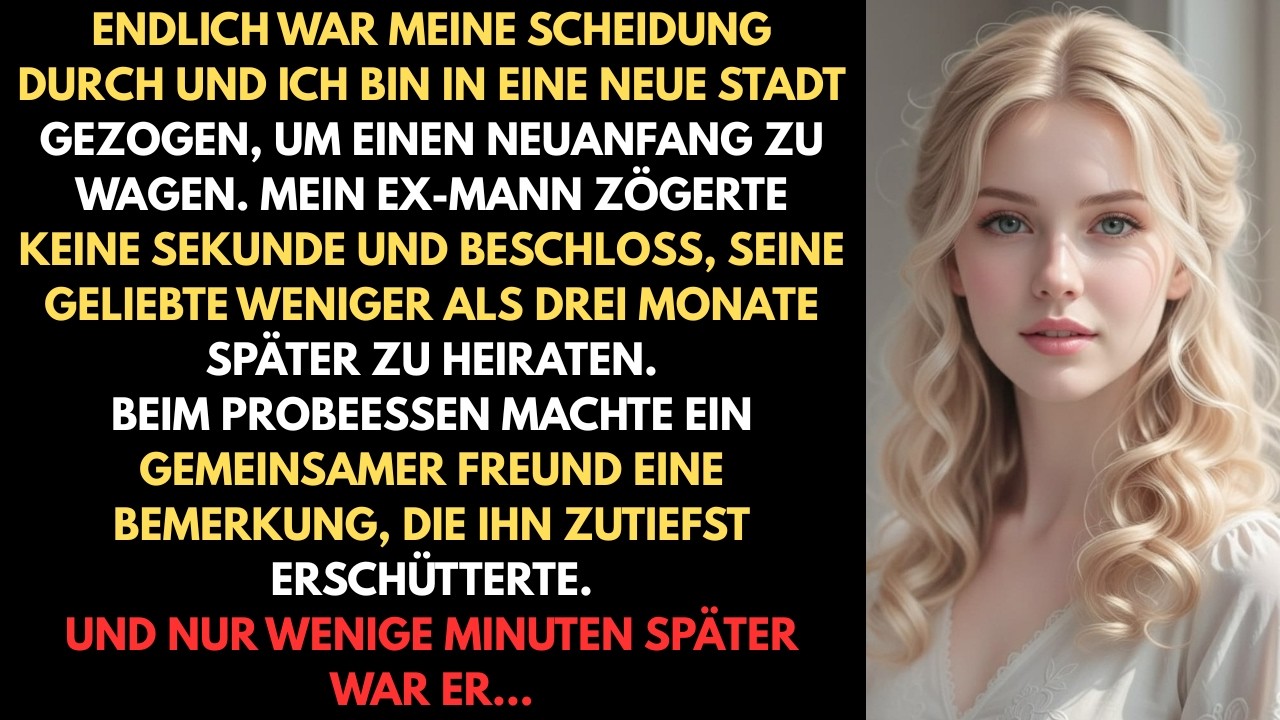 Er heiratete seine Freundin drei Monate nach unserer Scheidung; eine Bemerkung veranlasste