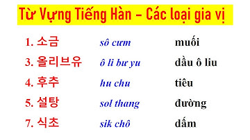 TỪ VỰNG TIẾNG HÀN VỀ GIA VỊ - 조미료/ 양념 관련 어휘 | Hàn Quốc Sarang