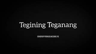Tegining Teganang - Perkusi Accoustic ( Cover )