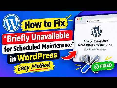 How to Fix “Briefly Unavailable for Scheduled Maintenance” in WordPress – Easy Method