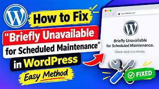How to Fix “Briefly Unavailable for Scheduled Maintenance” in WordPress – Easy Method